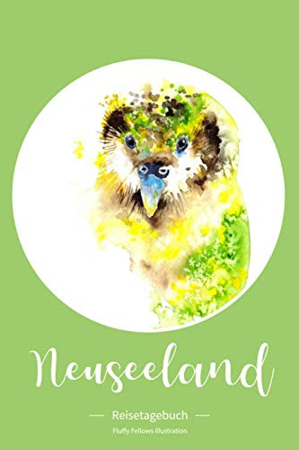 Neuseeland Reisetagebuch Fluffy Fellows: Kakapo Reise Tagebuch für den Neuseeland Backpacking Urlaub Roadtrip. Ideal als Checkliste, Logbuch, Planer, ... schreiben & um Erinnerungen festzuhalten