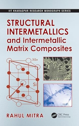 Structural Intermetallics and Intermetallic Matrix Composites: 6 (IIT Kharagpur Research Monograph Series)