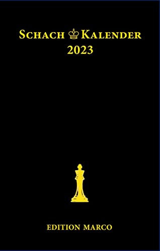 Schachkalender 2023: Taschenkalender für Schachspieler (40. Jahrgang)