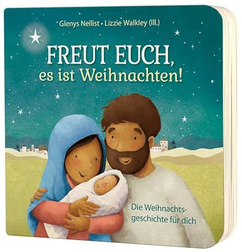 Freut euch, es ist Weihnachten!: Die Weihnachtsgeschichte für dich