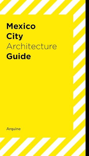 Mexico City Architecture Guide