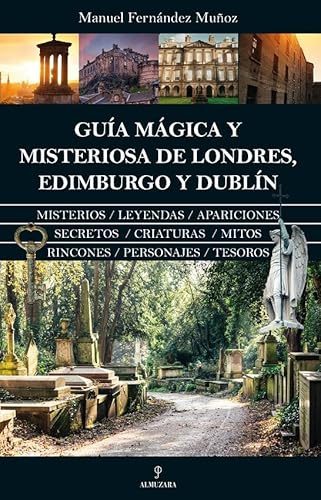 Guía mágica y misteriosa de Londres, Edimburgo y Dublín (ENIGMA)