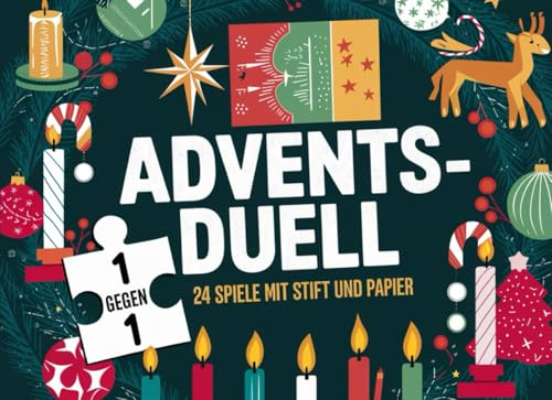 Adventsduell – 24 Spiele mit Stift und Papier: Täglich neue Rätsel und Duelle für die Vorweihnachtszeit I 1 gegen 1 I Interaktiver Adventskalender für 2 Spieler I Auch ideal als Geschenk geeignet