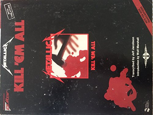 Metallica - Kill 'Em All | Guitar Tablature Songbook with Full Album Transcriptions | Play It Like It Is Series for Electric Guitar | Includes Seek & Destroy, The Four Horsemen