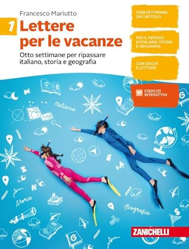 Lettere per le vacanze. Otto settimane per ripassare italiano, storia e geografia. Per la Scuola media (Vol. 1)