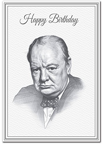 Happy Birthday Wishes for Men and Women. Unique Unisex Fine Art Card for him or her. Man or Woman Giclée Print of Hand Drawn Picture of Sir Winston Churchill. British Heroes of History
