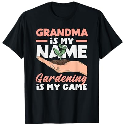 Nonna Nome Giardinaggio Il Mio Gioco Amante delle Piante Maglietta