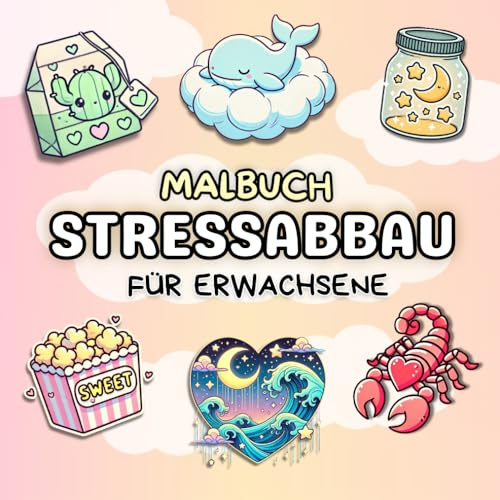 Stressabbau Malbuch für Erwachsene: Einfache Motive von Mandalas, Tieren, Landschaften zur Entspannug und Stressbewältigung (Stressabbau Malbücher, Band 2)