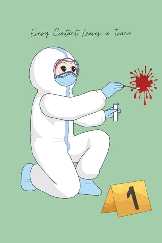 Every Contact Leaves a Trace Notebook: Journal with CSI themes for anyone interested in crime scene work
