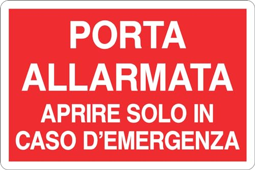 GLOBAL CARTELLO SEGNALETICO - PORTA ALLARMATA APRIRE SOLO IN CASO D'EMERGENZA - Adesivo Extra Resistente, Pannello in Forex, Pannello In Alluminio (20x31 cm, Adesivo)