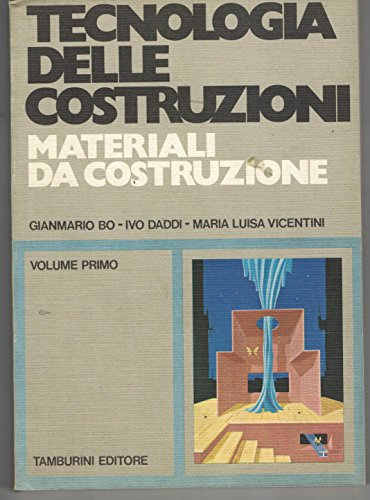 TECNOLOGIA DELLE COSTRUZIONI materiali da costruzione vol. 1