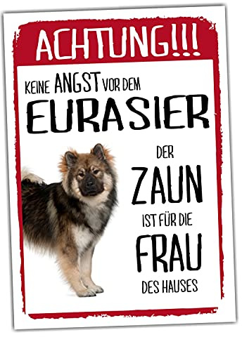 Eurasier Dog Schild Achtung Zaun Frau Spruch Türschild Hundeschild Warnschild Geschenkidee lustiger Spruch Hundemotiv Aluminium Wetterfestes Hundeschild