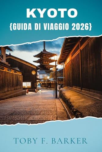 KYOTO GUIDA DI VIAGGIO 2026