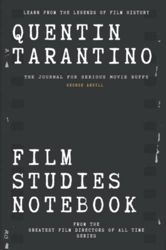 Quentin Tarantino Film Studies Notebook: The Journal for Serious Movie Buffs