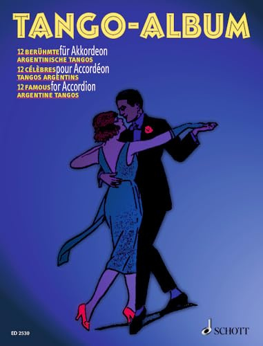 Tango-Album: 12 berühmte argentinische Tangos. Akkordeon.
