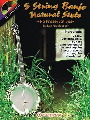 5 String Banjo Natural Style: No Preservatives [With CD (Audio)]