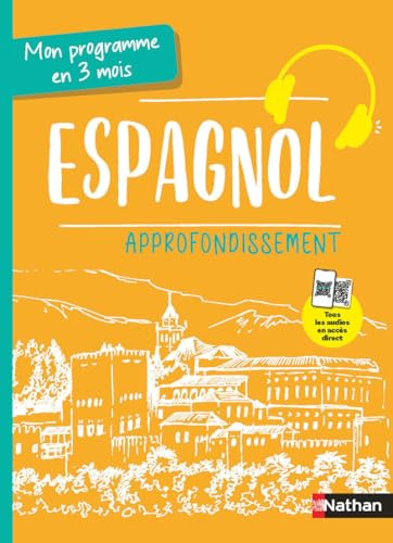 Mon Programme en 3 mois - Guide d'apprentissage de l'Espagnol - Approfondissement - Méthode interactive avec Audio