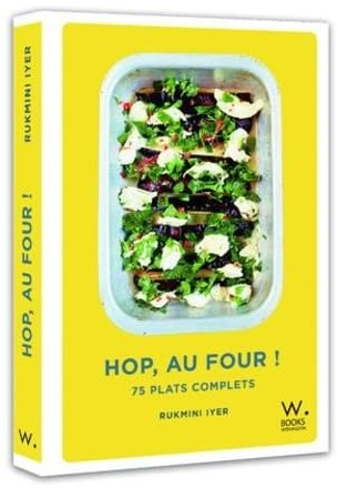 Hop, au four !: 75 plats complets