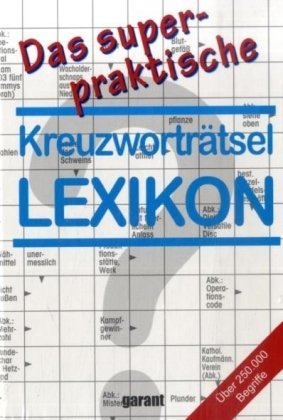 Kreuzworträtsellexikon: Über 250.000 Begriffe