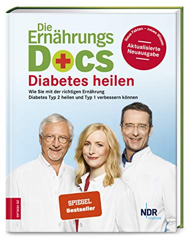 Die Ernährungs-Docs – Diabetes heilen: Mit der richtigen Ernährung Diabetes vorbeugen und heilen - Aktualisierte Neuausgabe | SPIEGEL Bestseller