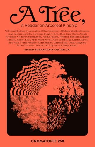 A Tree: A Reader on Arboreal Kinship
