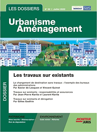 Les Dossiers Urbanisme Aménagement - n° 52 juillet 2022: Les travaux sur l'existant