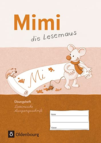 Mimi, die Lesemaus - Fibel für den Erstleseunterricht - Ausgabe F (Bayern, Baden-Württemberg, Rheinland-Pfalz und Hessen): Übungsheft in Lateinischer ... Rheinland-Pfalz und Hessen))