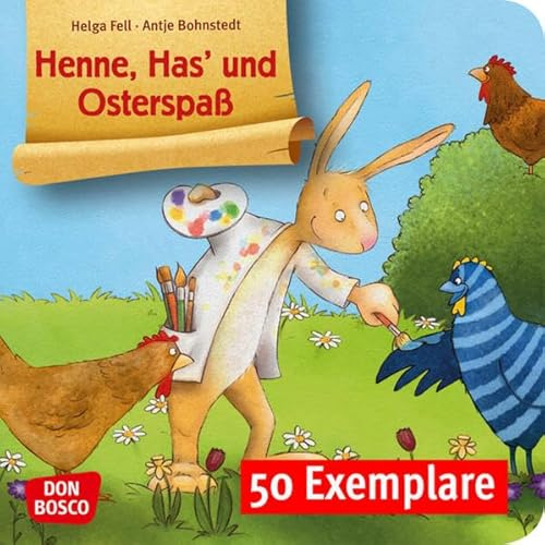 Henne, Has' und Osterspaß. Mini-Bilderbuch. Paket mit 50 Exemplaren zum Vorteilspreis: Don Bosco Minis: Bilderbuchgeschichten.