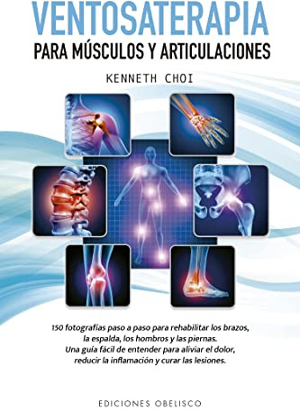 Ventosaterapia: Para músculos y articulaciones (Salud y vida natural)