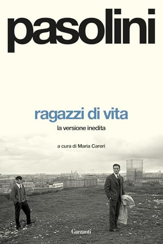 Ragazzi di vita. La versione inedita