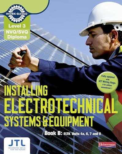 Level 3 NVQ/SVQ Diploma Installing Electrotechnical Systems and Equipment Candidate Handbook B (NVQ Electrical Installation)