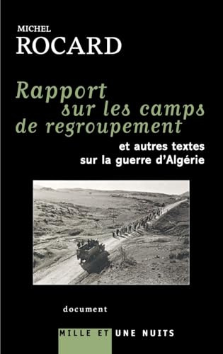 Rapports sur les camps de regroupement: et autres textes sur la guerre d'Algérie