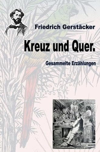 Kreuz und Quer: Gesammelte Erzählungen