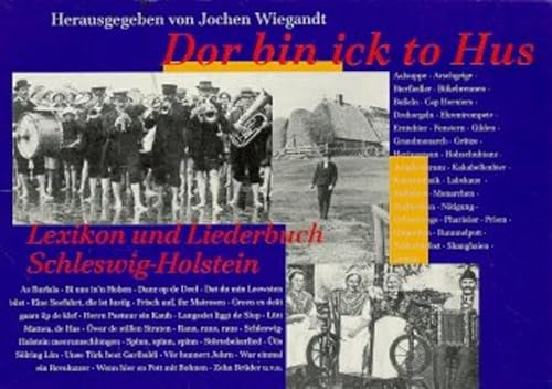 Dor bin ick to Hus: Lexikon und Liederbuch für Schleswig-Holstein