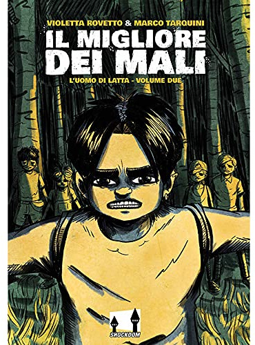 Il migliore dei mali. L'uomo di latta (Vol. 2)