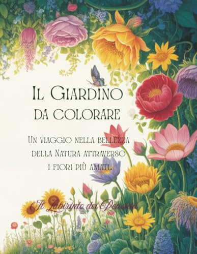 Il Giardino da Colorare: Un viaggio nella bellezza della natura attraverso i fiori più amati.
