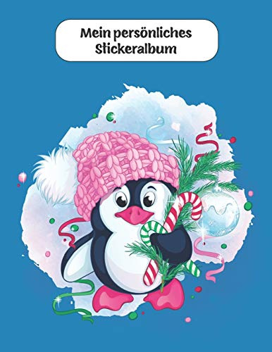 Mein persönliches Stickeralbum: süßer Pinguin zu Weihnachten - Mädchen Motiv | Din A4 Blanko | 35 Seiten Silikonfreies Papier | Geschenkidee