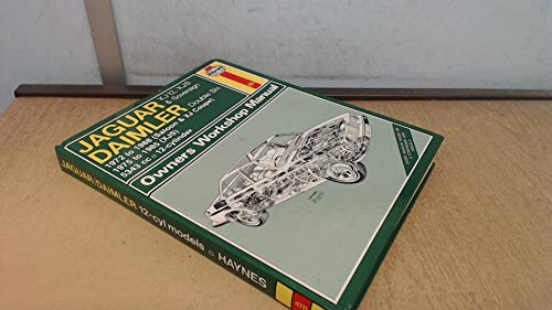 Jaguar (XJ12, XJS et Sovereign) - Daimler (double six, saloon, XJ coupé, XJS), 1972-1988 : Owners Workshop Manual