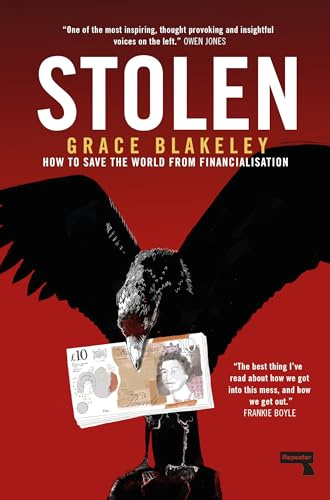 Stolen: How to Save the World from Financialisation