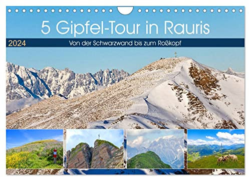 5 Gipfel-Tour in Rauris (Wandkalender 2024 DIN A4 quer), CALVENDO Monatskalender: Impressionen von der Schwarzwand, Reißrachkopf, Hirschkopf, Baukogel und Roßkopf (CALVENDO Natur)