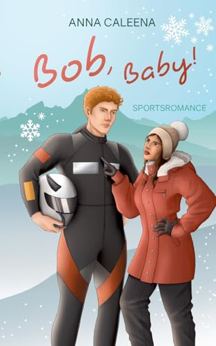 Bob, Baby: Eine Winter Sport Romance