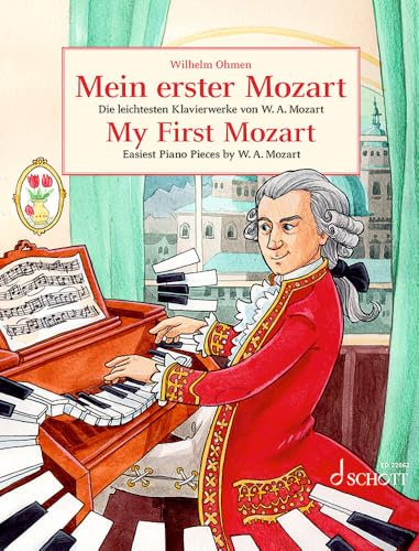 My first mozart piano: Easiest Piano Works by W.A. Mozart. piano.