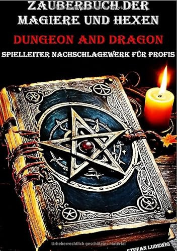 Zauberbuch der Magiere und Hexen I Dungeon and Dragon I Spielleiter Nachschlagewerk für Profis: Die verborgenen Pfade der Zauberkunst – Sprüche, Artefakte und dunkle Geheimnisse