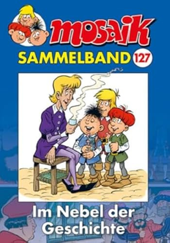 MOSAIK Sammelband 127 Softcover: Im Nebel der Geschichte
