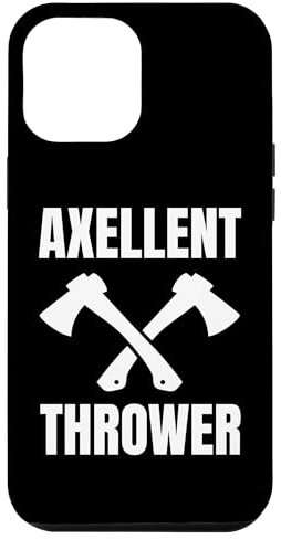 iPhone 13 Pro Max Funny Ax Throwing Pun Quote Men Women Case