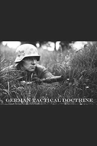German Tactical Doctrine: In 1942 [The Illustrated Edition]