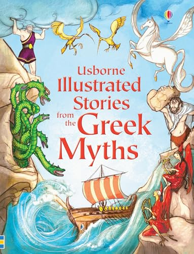 Illustrated Stories from the Greek Myths: A Collection of Six Classic Greek Myths and Legends Retold for Kids (Illustrated Story Collections)