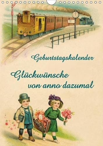 Glückwünsche von anno dazumal (Wandkalender immerwährend DIN A4 hoch): Geburtstagskalender (Monatskalender, 14 Seiten) (CALVENDO Kunst) [Kalender] ... Martina Berg + Antje Lindert-Rottke, KramBam