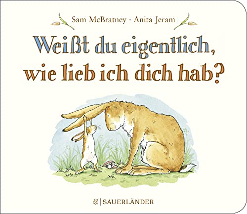 Weißt du eigentlich, wie lieb ich dich hab?: Kleines Pappbilderbuch │ Liebevolles Geschenk zu Taufe oder Geburtstag für Kinder ab 2 Jahren