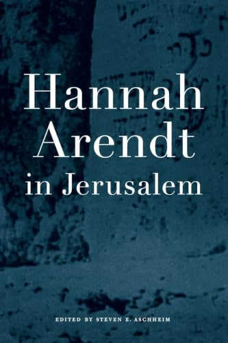 Hannah Arendt in Jerusalem